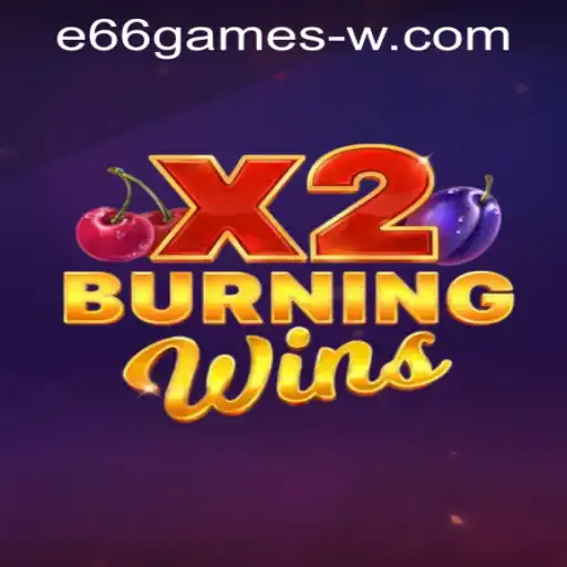 Exploring the Thrills of BurningWinsX2: A Deep Dive into e66games PH Login